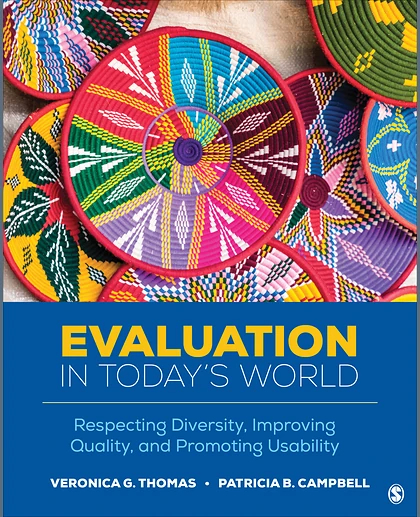 Evaluation in Today’s World: Respecting Diversity, Improving Quality, and Promoting Usability, 1st Edition