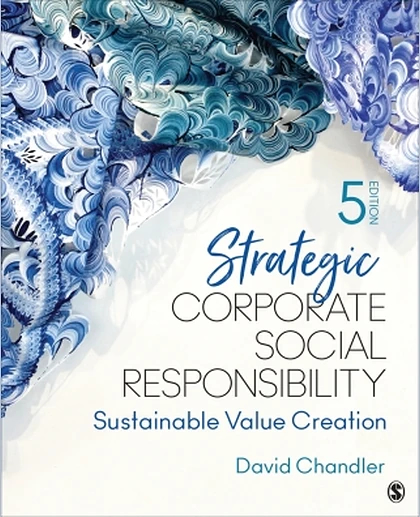 Strategic Corporate Social Responsibility: Sustainable Value Creation, 5th Edition