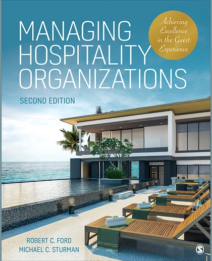 Managing Hospitality Organizations: Achieving Excellence in the Guest Experience, 2nd Edition