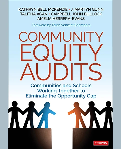 Community Equity Audits: Communities and Schools Working Together to Eliminate the Opportunity Gap, 1st Edition