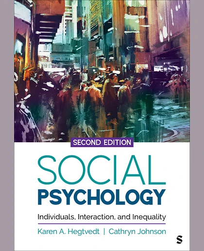 Social Psychology: Individuals, Interaction, and Inequality, 2nd Edition