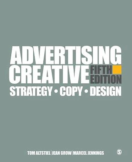 Advertising Creative: Strategy, Copy, Design, 5th Edition
