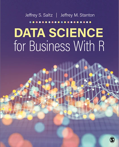 Data Science for Business With R, 1st Edition