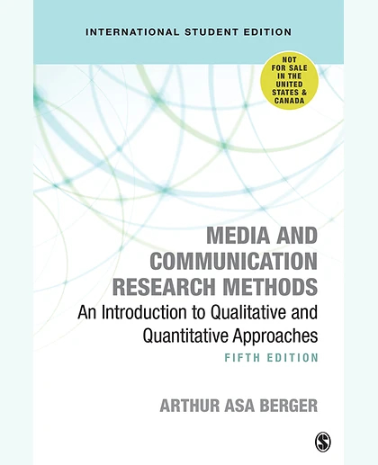 Media and Communication Research Methods - International Student Edition: An Introduction to Qualitative and Quantitative Approaches, 5th Edition