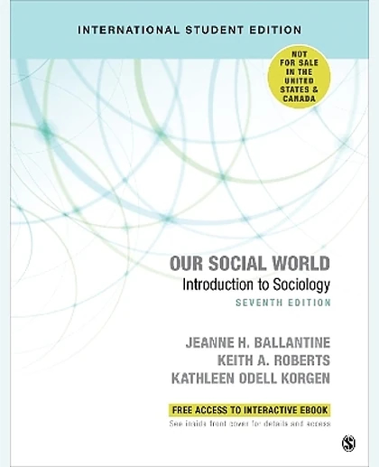 Our Social World: Introduction to Sociology, 7th Edition