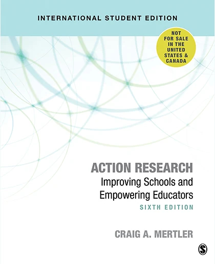 Action Research - International Student Edition: Improving Schools and Empowering Educators, 6th Edition
