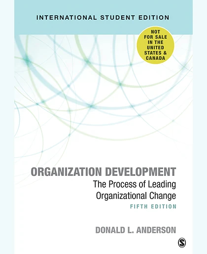 Organization Development - International Student Edition: The Process of Leading Organizational Change, 5th Edition