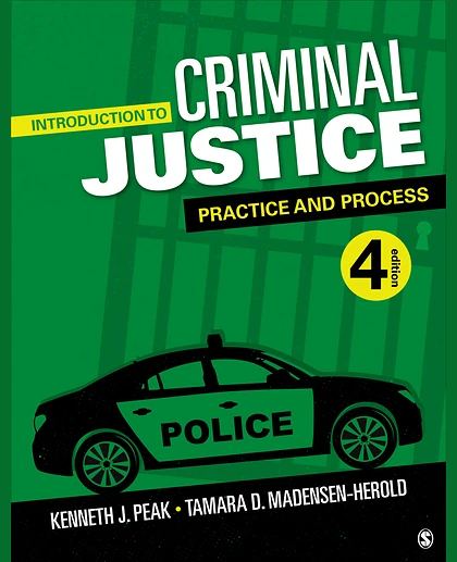 Introduction to Criminal Justice: Practice and Process, 4th Edition