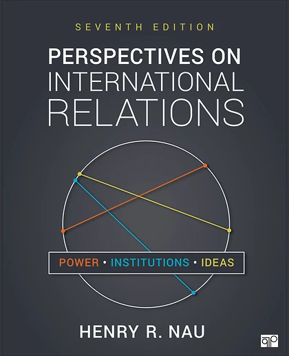 Perspectives on International Relations: Power, Institutions, and Ideas, 7th Edition