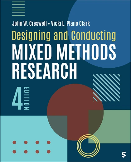 Designing and Conducting Mixed Methods Research, 4th Edition