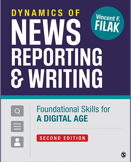 Dynamics of News Reporting and Writing: Foundational Skills for a Digital Age, 2nd Edition