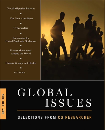 Global Issues 2021 Edition: Selections from CQ Researcher, 2nd Edition