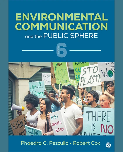 Environmental Communication and the Public Sphere, 6th Edition