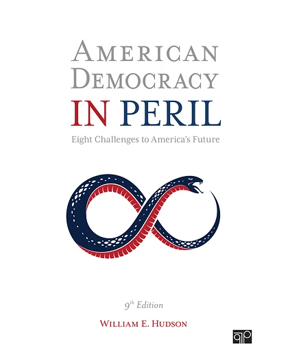 American Democracy in Peril: Eight Challenges to America′s Future, 9th Edition