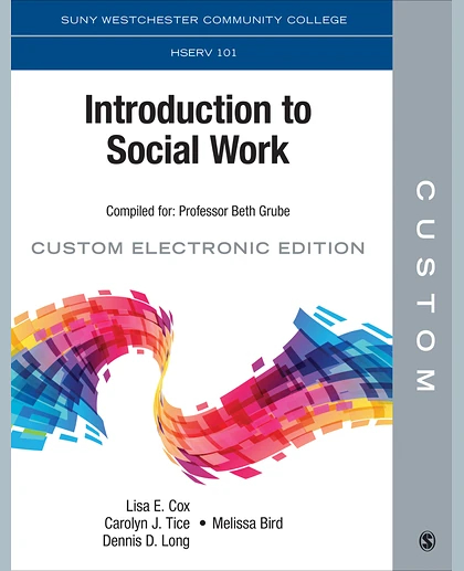 Custom: SUNY Westchester Community College HSERV 101 Introduction to Social Work Custom Electronic Edition, 1st Edition