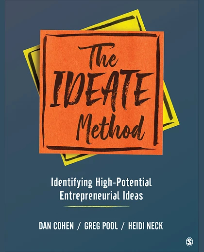 The IDEATE Method: Identifying High-Potential Entrepreneurial Ideas, 1st Edition
