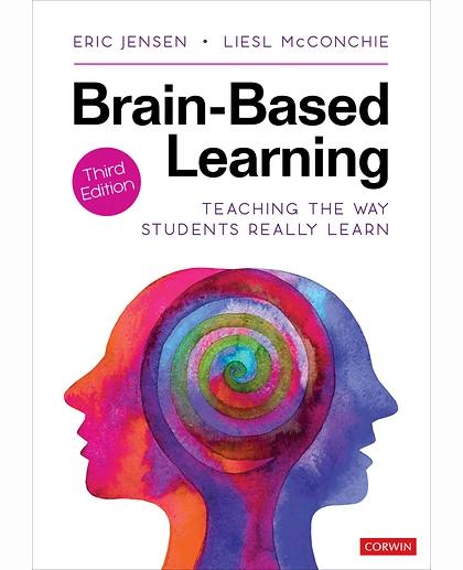 Brain-Based Learning: Teaching the Way Students Really Learn, 3rd Edition