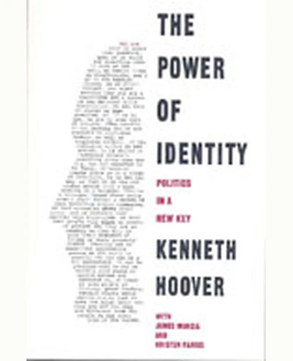 The Power of Identity: Politics in a New Key, 1st Edition