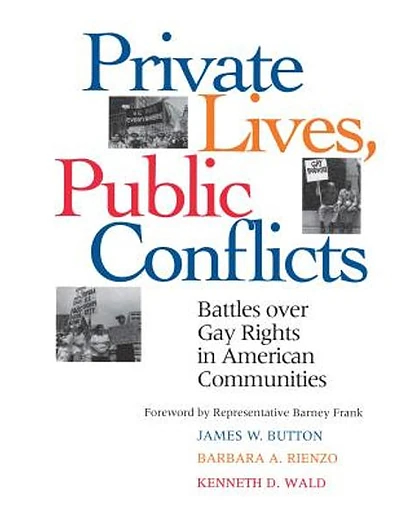 Private Lives, Public Conflicts: Battles Over Gay Rights in American Communities