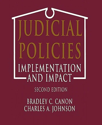 Judicial Policies: Implementation and Impact, 1st Edition