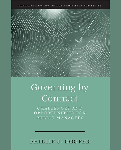 Governing by Contract: Challenges and Opportunities for Public Managers, 1st Edition