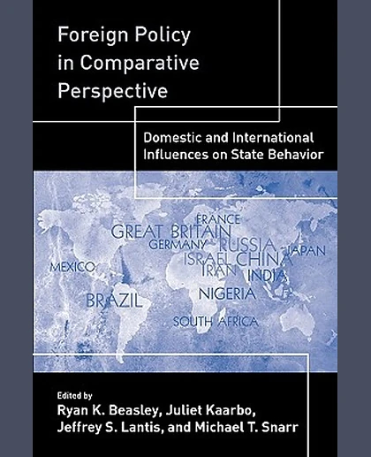 Foreign Policy in Comparative Perspective: Domestic and International Influences on State Behavior