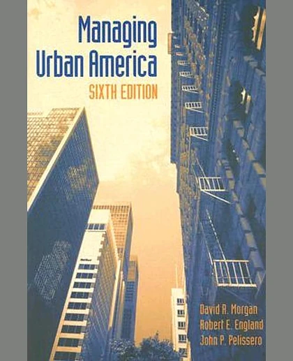 Managing Urban America, 6th Edition