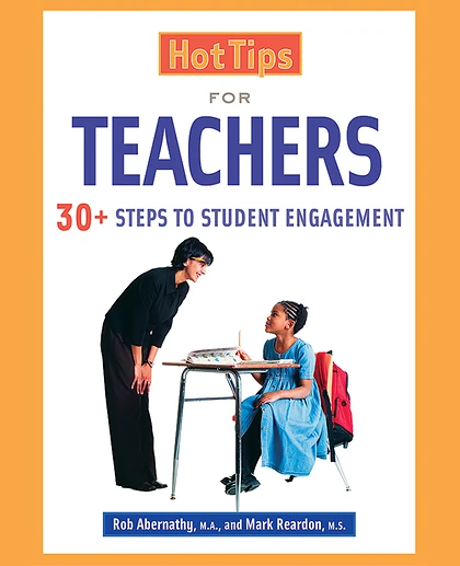 Hot Tips for Teachers: 30+ Steps to Student Engagement, 1st Edition
