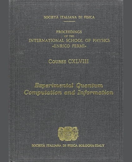 Experimental Quantum Computation and Information: Varenna on Como Lake, Villa Monastero, 17-27 July 2001