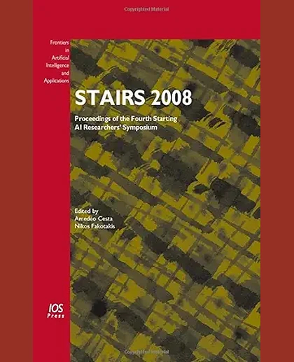 Stairs 2008: Proceedings of the Fourth Starting AI Researchers' Symposium