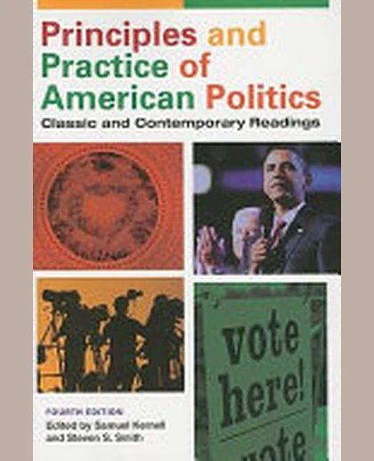 Principles and Practice of American Politics: Classic and Contemporary Readings