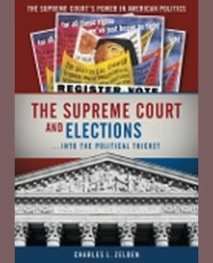 The Supreme Court and Elections, 1st Edition