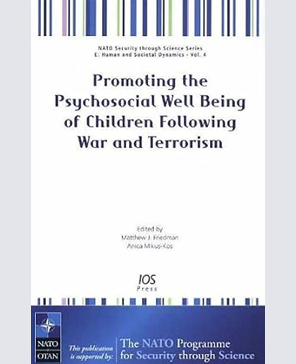 Promoting the Psychosocial Well Being of Children Following War and Terrorism