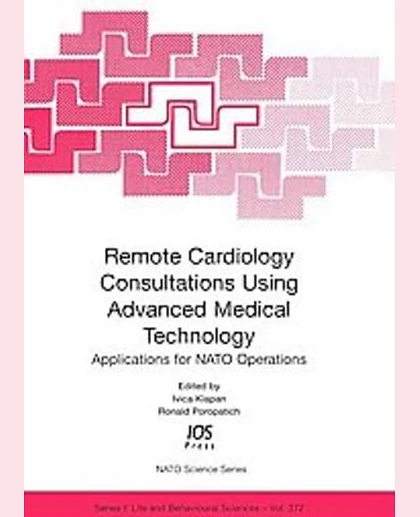 Remote Cardiology Consultations Using Advanced Medical Technology: Applications for NATO Operations