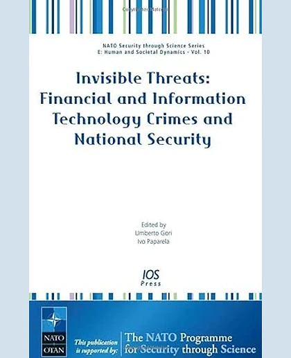 Invisible Threats: Financial and Information Technology Crimes and National Security