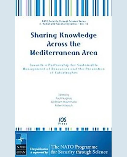Sharing Knowledge Across the Mediterranean Area: Towards a Partnership for Sustainable Management of Resources and the Prevention of Catastrophes, 1st Edition