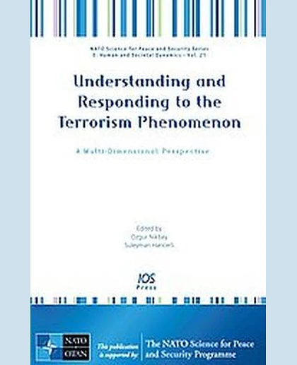 Understanding and Responding to the Terrorism Phenomenon: A Multi-Dimensional Perspective