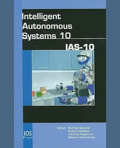 Intelligent Autonomous Systems 10: IAS-10.
