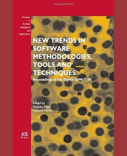 New Trends in Software Methodologies, Tools and Techniques: Proceedings of the Eighth Somet_09