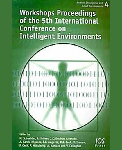 Workshops Proceedings of the 5th International Conference on Intelligent Environments, 1st Edition