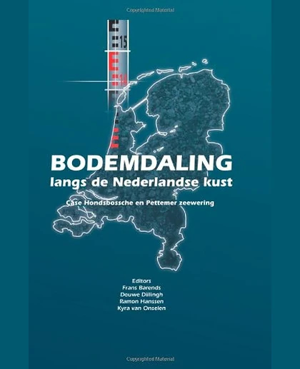 Bodemdaling Langs De Nederlandse Kust: Case Hondsbossche En Pettemer Zeewering