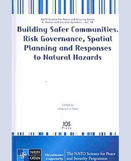 Building Safer Communities: Risk Governance, Spatial Planning and Responses to Natural Hazards