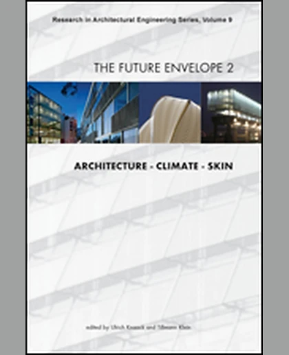 The Future Envelope 2: Architecture - Climate - Skin, 1st Edition