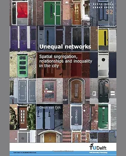 Unequal Networks: Spatial Segregation, Relationships and Inequality in the City