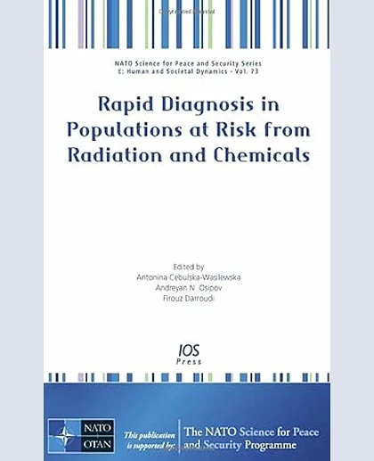 Rapid Diagnosis in Populations at Risk from Radiation and Chemicals