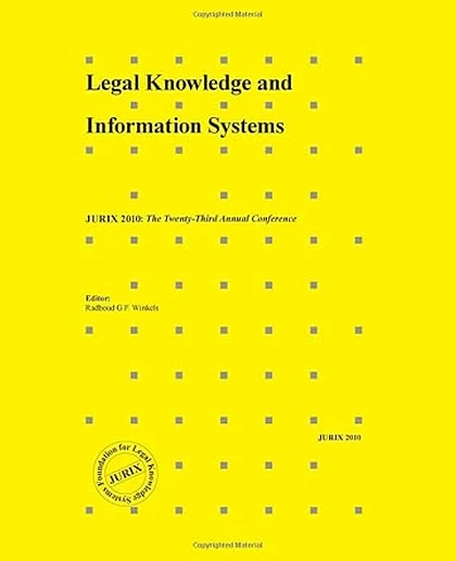 Legal Knowledge and Information Systems: JURIX 2010, the Twenty-Third Annual Conference
