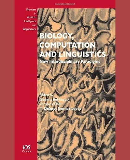 Biology, Computation and Linguistics: New Interdisciplinary Paradigms