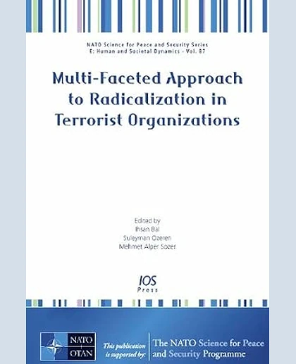 Multi-Faceted Approach to Radicalization in Terrorist Organizations