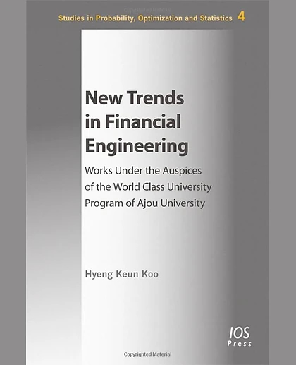New Trends in Financial Engineering: Works Under the Auspices of the World Class University Program of Ajou University