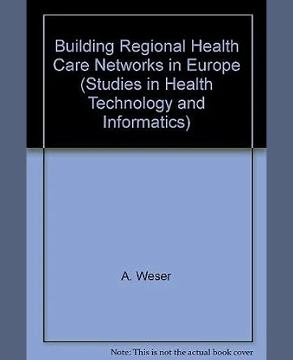 Building Regional Health Care Networks in Europe, 1st Edition